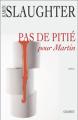 Pas de piti� pour Martin