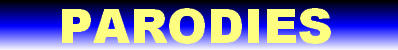 Cliquezpour voir l'ensemble des parodies