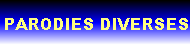 Cliquez pour voir diverses parodies inclassables