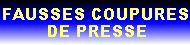 Cliquez pour voir les fausses coupures de presse